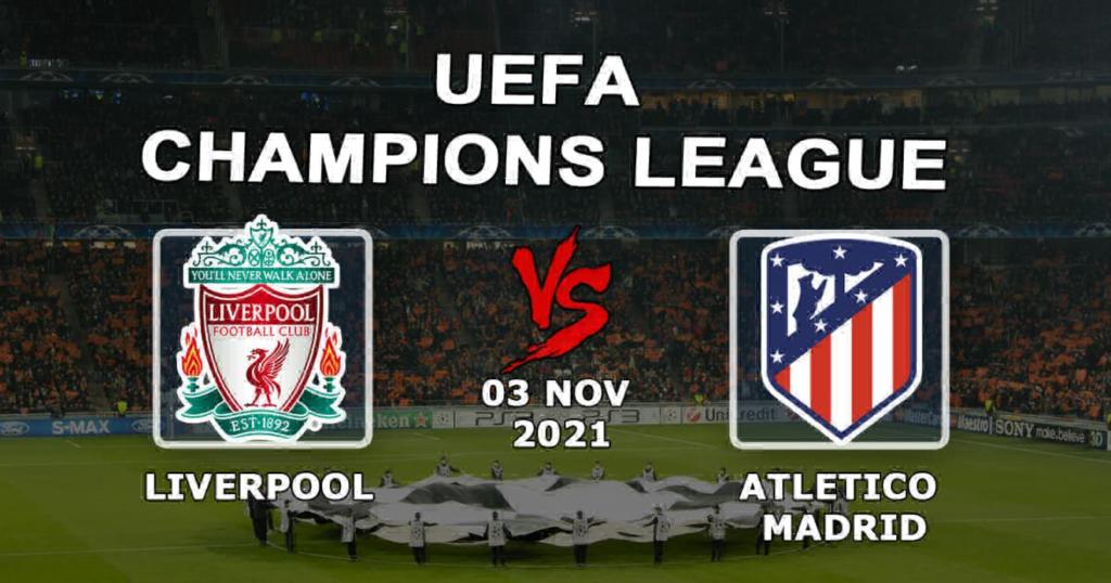 Liverpool - Atletico Madrid: pronostic et pari sur le match de Ligue des Champions - 03.11.2021