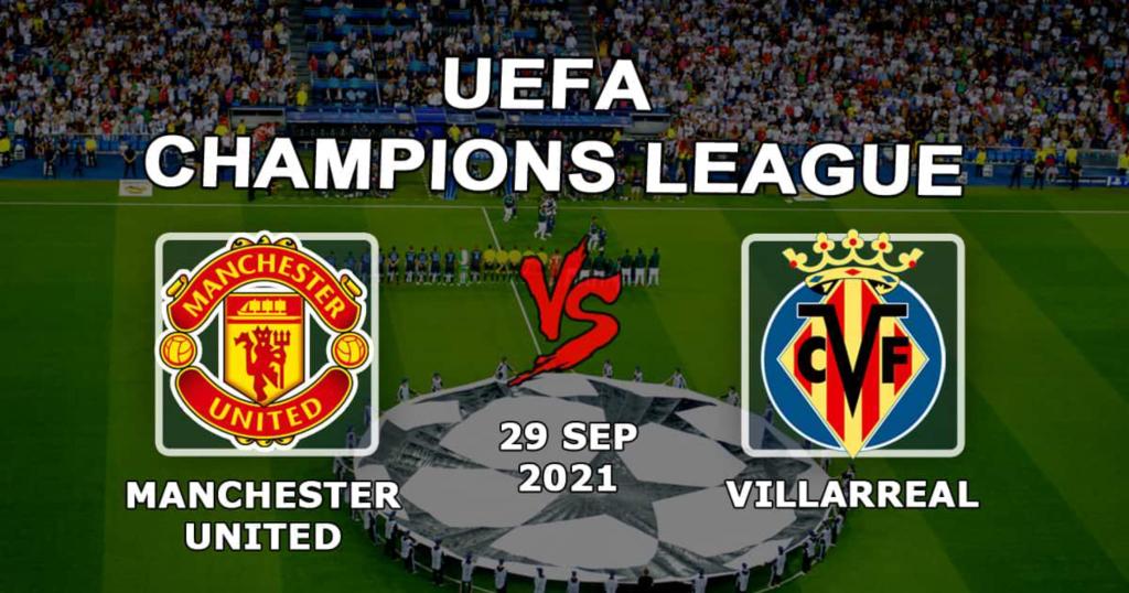 Manchester United - Villarreal: pronostic et pari sur le match de Ligue des Champions - 29/09/2021