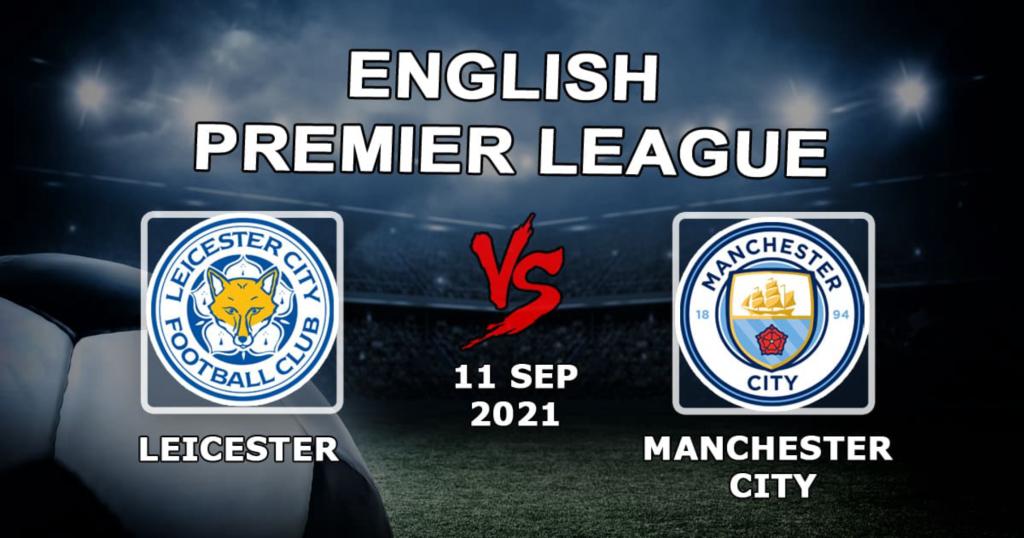 Leicester - Manchester City: prévision et point de l'APL - 11.09.2021
