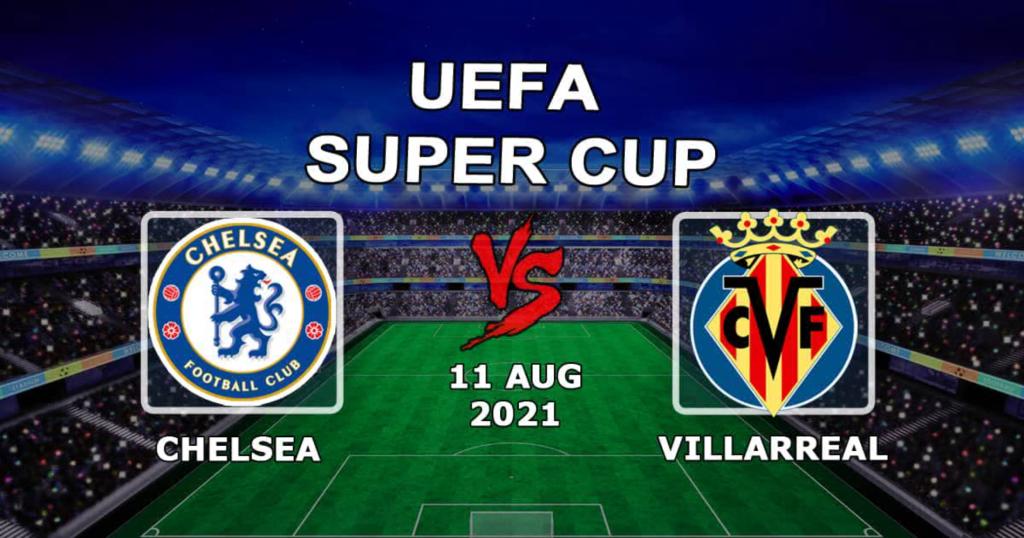 Chelsea - Villarreal: pronostic et pari sur la Super Coupe de l'UEFA - 11.08.2021