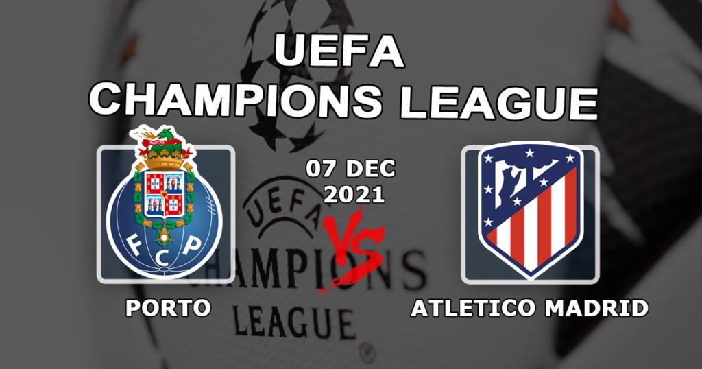 Porto - Atletico Madrid: pronostic et pari sur le match de Ligue des Champions - 07.12.2021