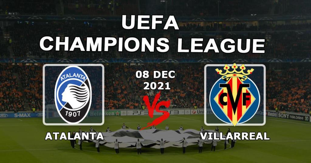 Atalanta - Villarreal: pronostic et pari sur le match de Ligue des Champions - 08.12.2021