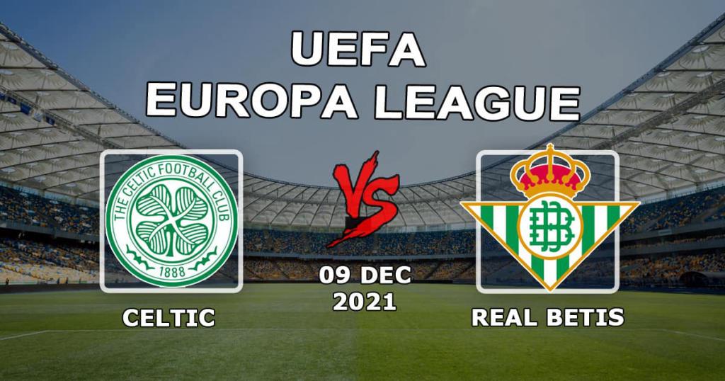 Celtic vs Betis: pronostic et pari sur le match de Ligue Europa - 09/12/2021