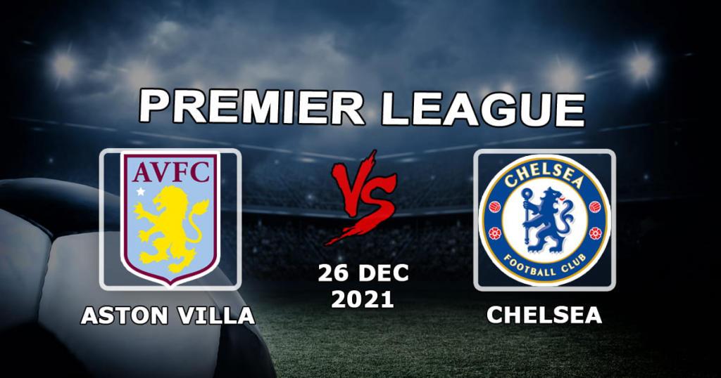 Aston Villa - Chelsea: pronostic et pari sur le match de Premier League - 26/12/2021