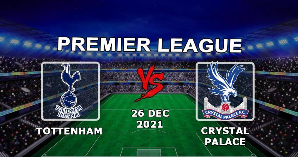 Tottenham - Crystal Palace: pronostic et pari sur la Premier League - 26.12.2021