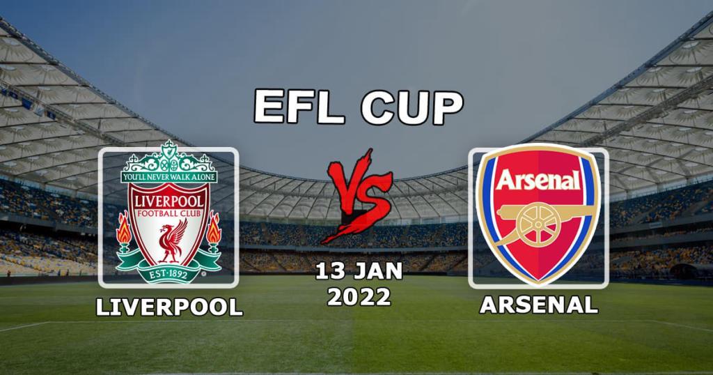 Liverpool - Arsenal: pronostic et pari sur 1/2 Coupe de la Ligue - 13/01/2022