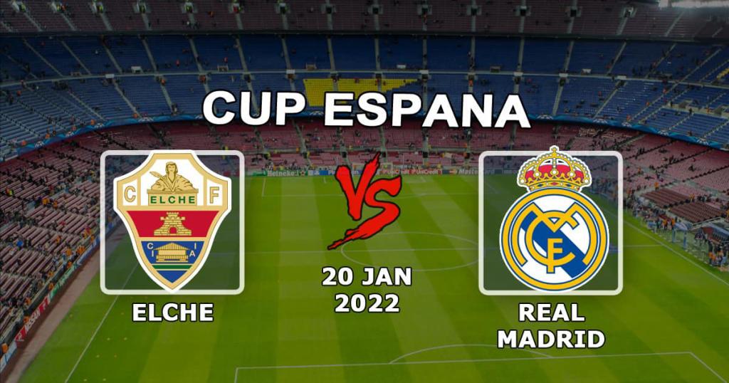 Elche - Real Madrid: pronostic et pari sur le match de la Coupe d'Espagne - 20/01/2022