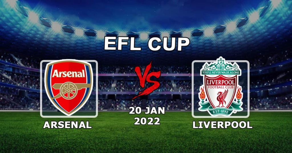 Arsenal - Liverpool: pronostic et pari sur le match de la Coupe de la Ligue - 20.01.2022