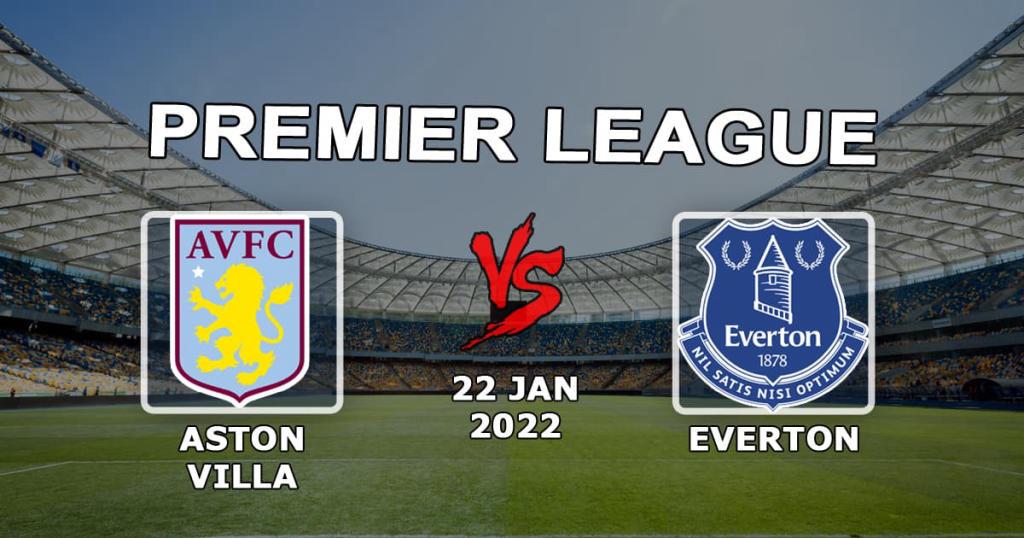 Everton - Aston Villa: pronostic et pari sur le match Premier League - 22.01.2022