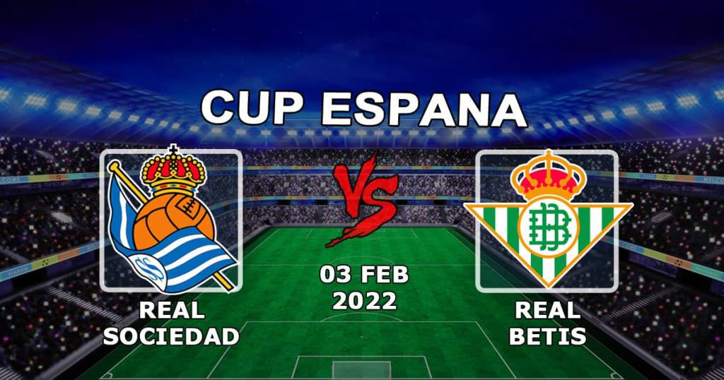 Real Sociedad vs Real Betis: pronostic et pari sur 1/4 Coupe d'Espagne - 03.02.2022