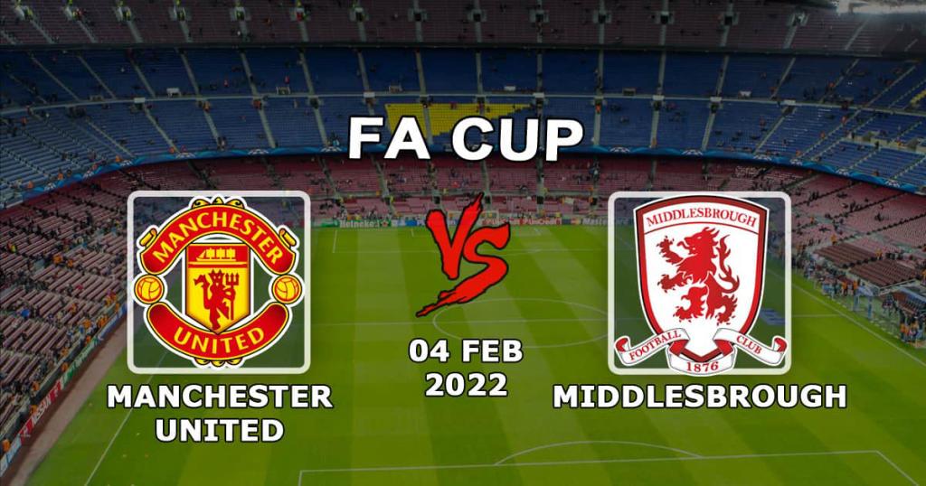 Manchester United vs Middlesbrough: pronostic et pari sur la FA Cup - 04.02.2022