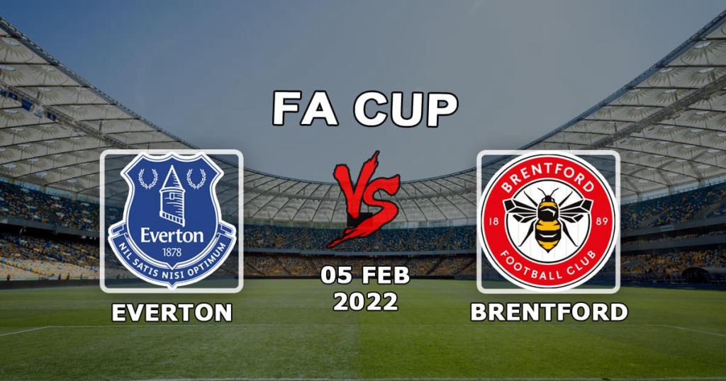 Everton - Brentford: pronostic et pari sur le match de la FA Cup - 05.02.2022
