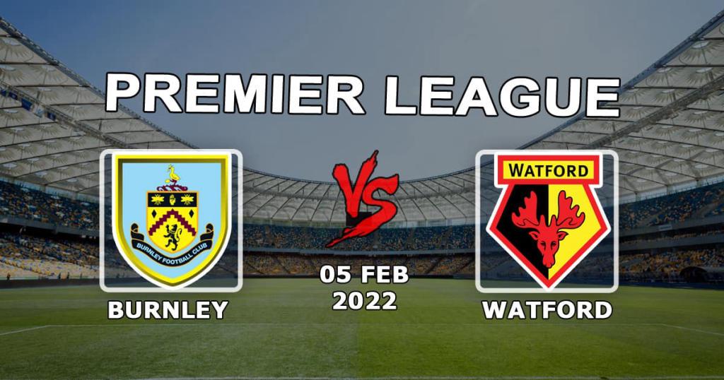 Burnley - Watford: pronostic et pari sur le match de Premier League - 05.02.2022