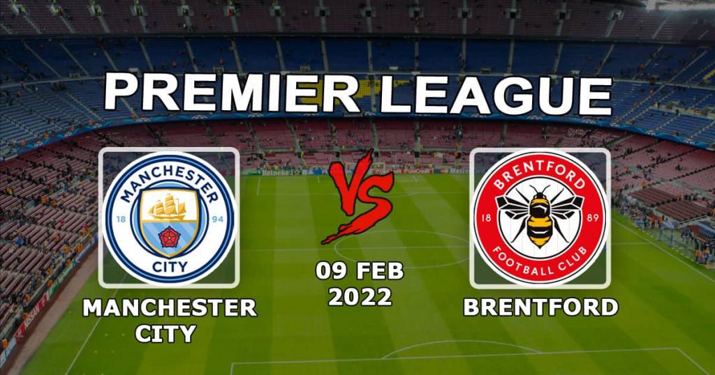Manchester City - Brentford: pronostic et pari sur le match de Premier League - 09.02.2022