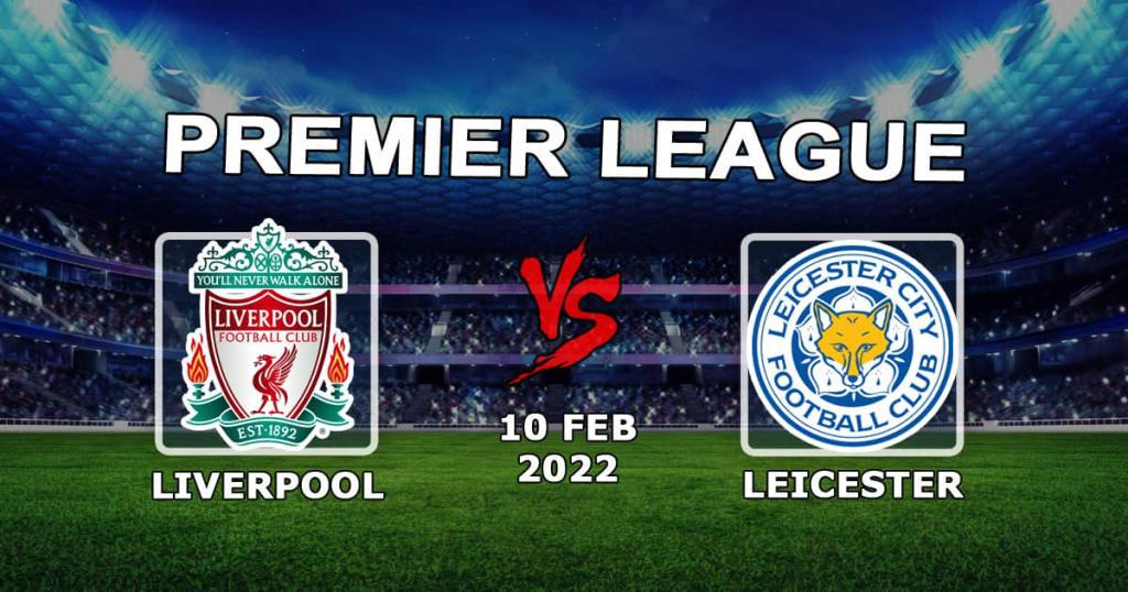Liverpool - Leicester: pronostic et pari sur le match de Premier League - 10.02.2022