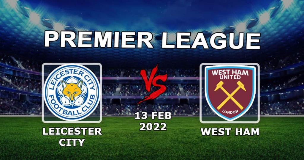 Leicester City - West Ham: pronostic et pari sur le match de Premier League - 13.02.2022