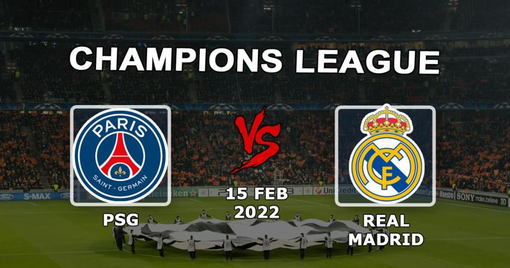 PSG - Real Madrid: pronostic et pari pour le match de Ligue des Champions - 15.02.2022