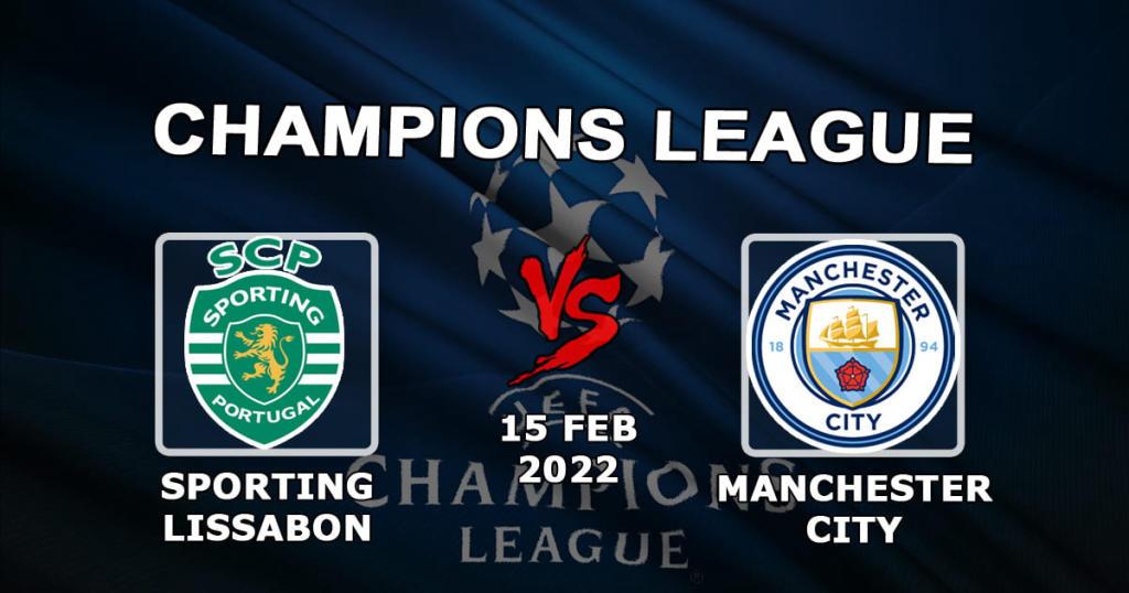 Sporting Lisbon - Manchester City: pronostic et pari sur la Ligue des Champions - 15.02.2022
