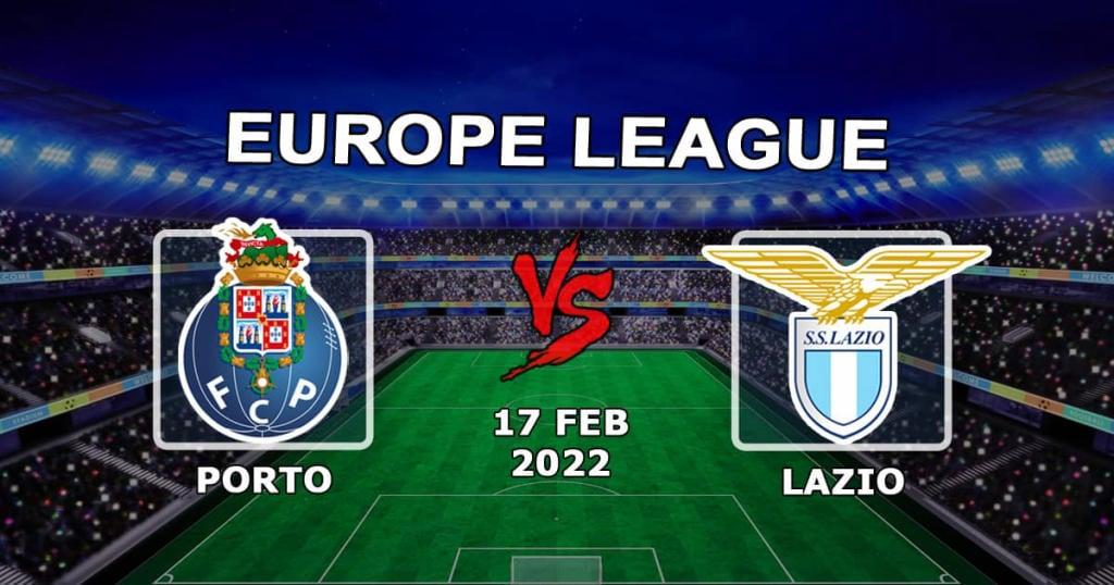 Porto - Lazio: pronostic et pari sur le match des 1/16 de finale de la Ligue Europa - 17.02.2022