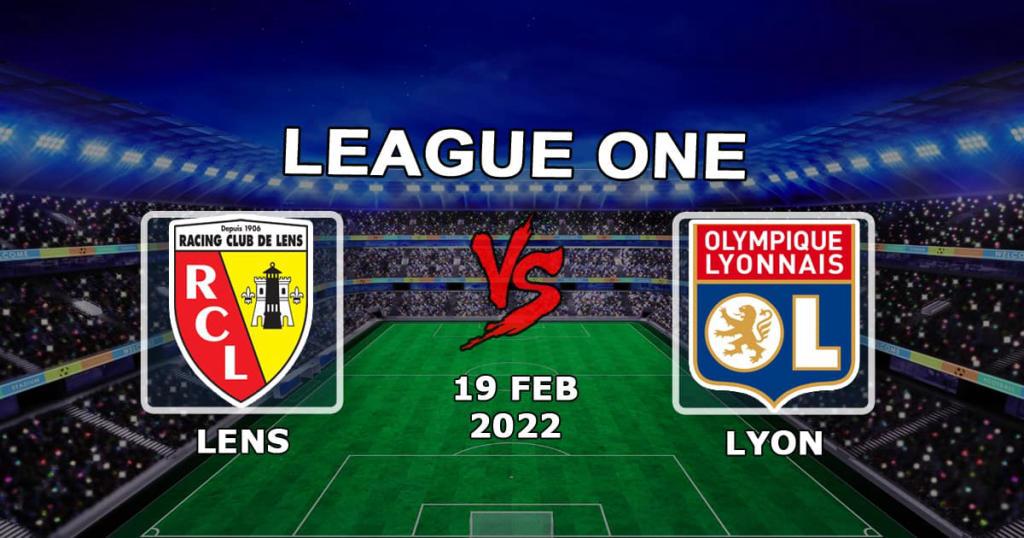 Lens - Lyon: Pronostic et pari Ligue 1 - 19.02.2022
