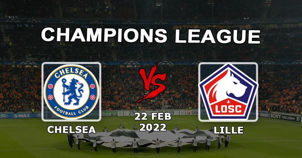 Chelsea - Lille: pronostic et pari sur le match de Ligue des Champions - 22.02.2022