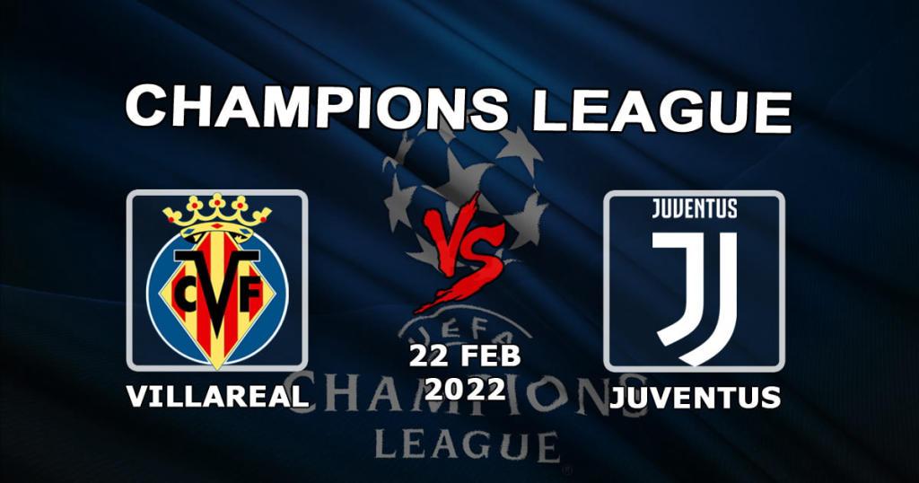 Villarreal - Juventus: pronostic et pari sur le match de Ligue des Champions - 22.02.2022