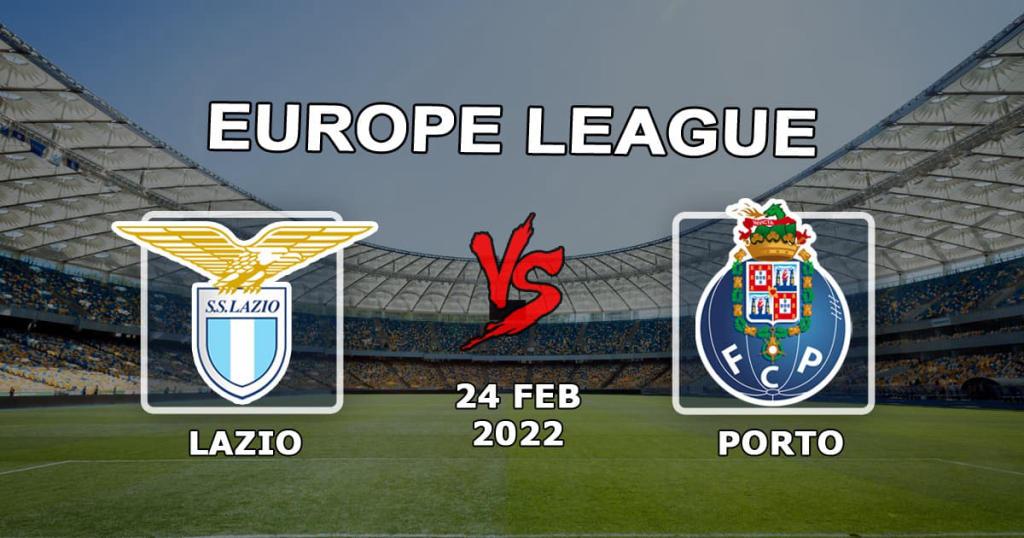 Lazio - Porto: pronostic et pari sur le match de la Ligue Europa - 24.02.2022