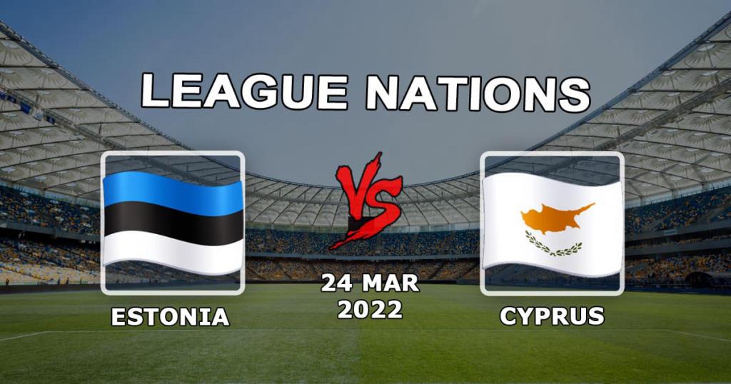 Estonie - Chypre: pronostic et pari sur le match de la Ligue des Nations - 24/03/2022