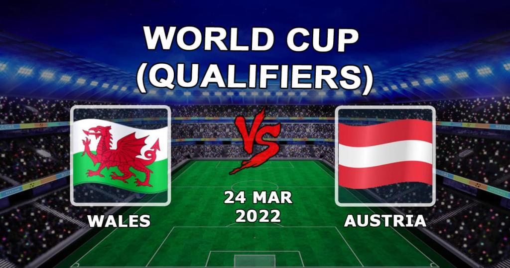 Pays de Galles - Autriche: pronostic et pari sur les éliminatoires de la Coupe du monde - 24.03.2022