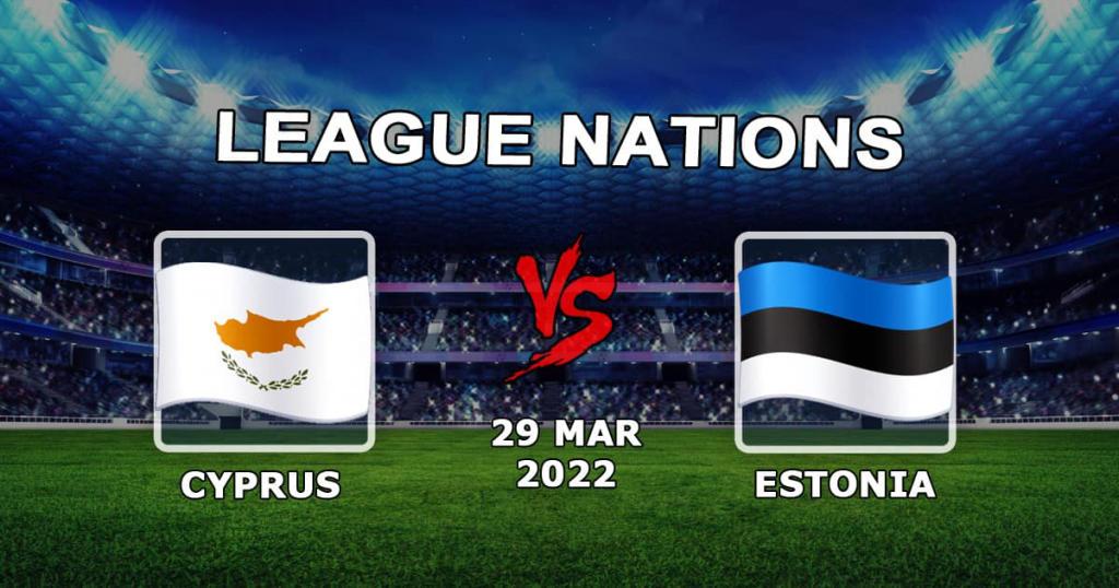 Chypre - Estonie: pronostic et pari sur le match de la Ligue des Nations - 29/03/2022