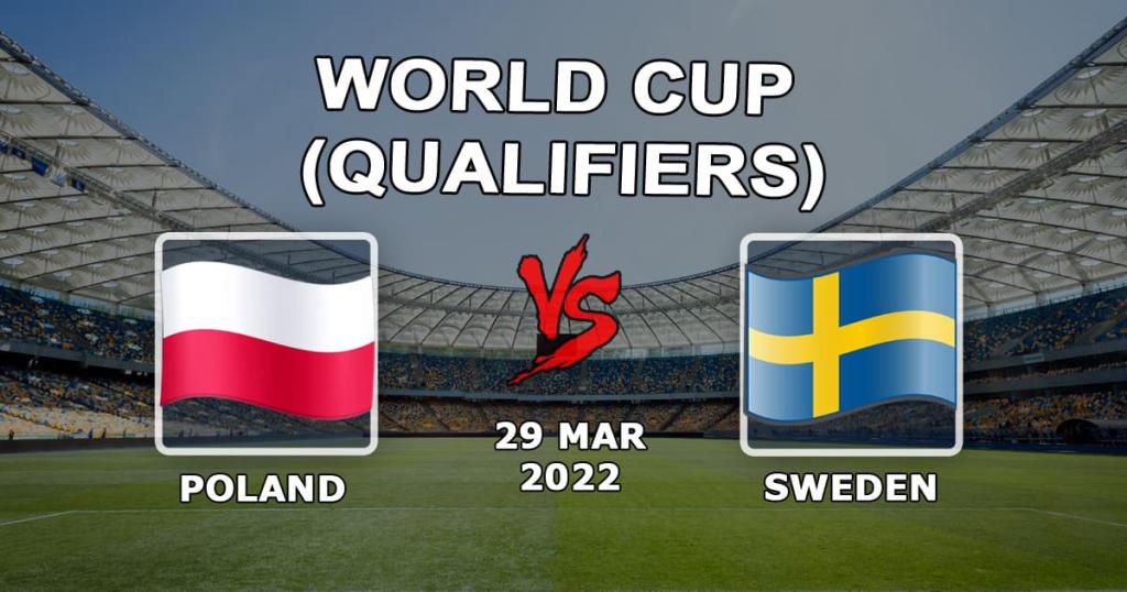 Pologne - Suède: pronostic et pari sur le match de la Coupe du monde - 29/03/2022