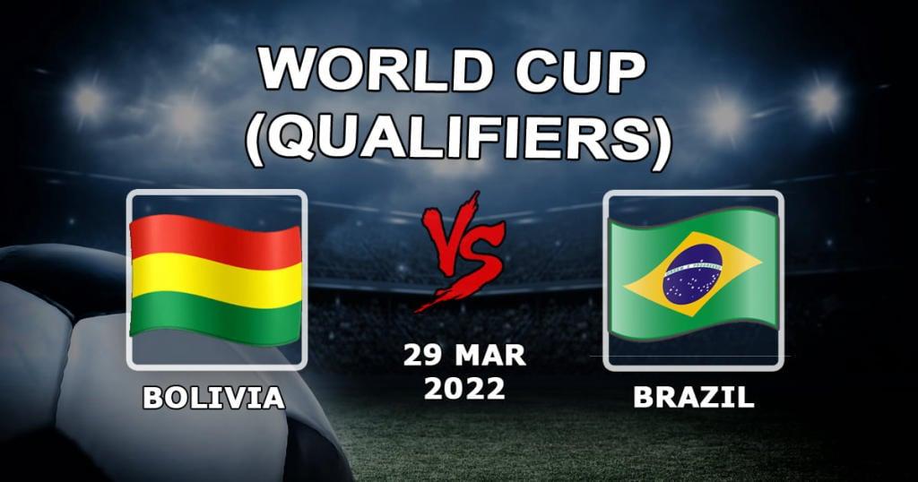 Bolivie - Brésil: pronostic et pari sur les éliminatoires de la Coupe du Monde 2022 - 30.03.2022