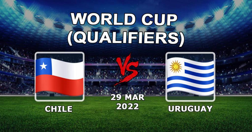Chili - Uruguay: pronostic pour les éliminatoires de la Coupe du monde 2022 - 30.03.2022