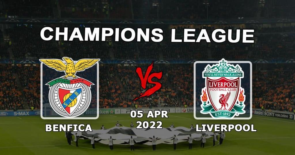 Benfica - Liverpool: pronostic et pari sur le match de la Ligue des Champions - 05.04.2022