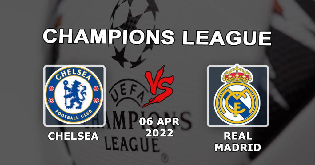 Chelsea - Real Madrid: pronostic et pari sur le match de Ligue des Champions - 06.04.2022