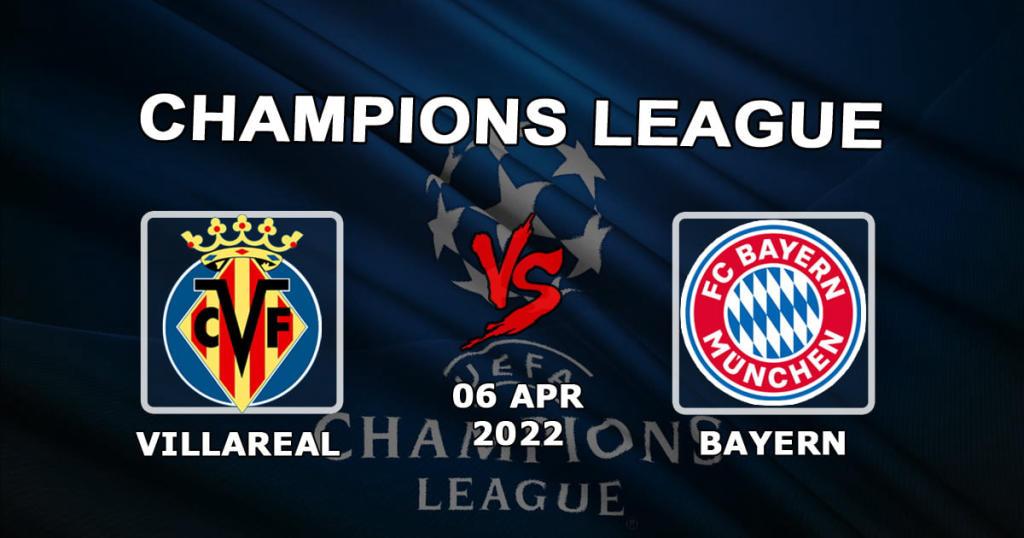 Villarreal - Bayern: pronostic et pari sur le match de Ligue des Champions - 06.04.2022