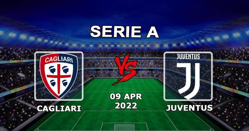 Cagliari vs Juventus: Serie A pronostic et pari - 09/04/2022