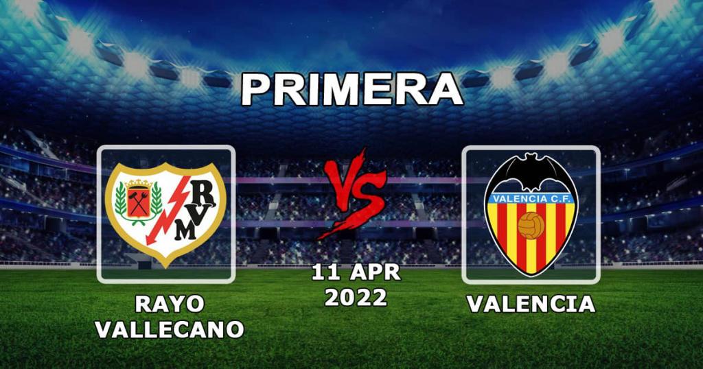 Rayo Vallecano - Valenia: pronostic et pari sur le match Exemples - 11.04.2022