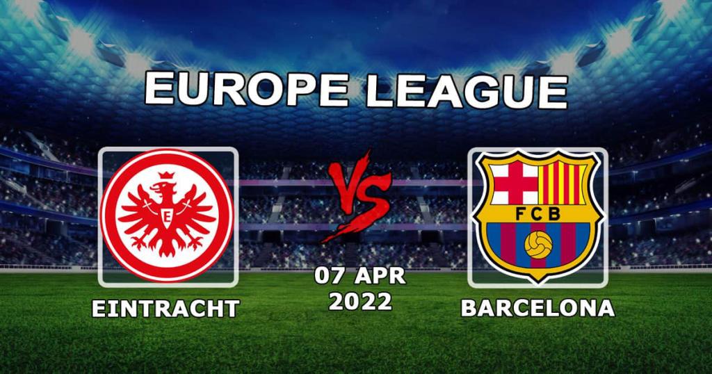 Barcelone - Eintracht Francfort: pronostic et pari sur le match de 1/4 Ligue Europa - 14.04.2022