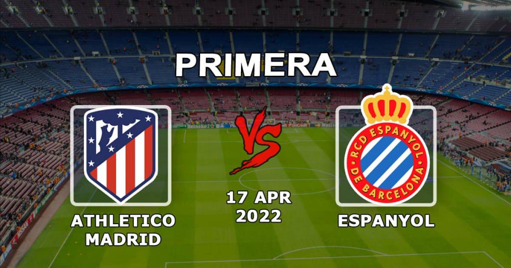 Atlético Madrid - Espanyol: pronostic et pari sur le match Exemples - 17.04.2022