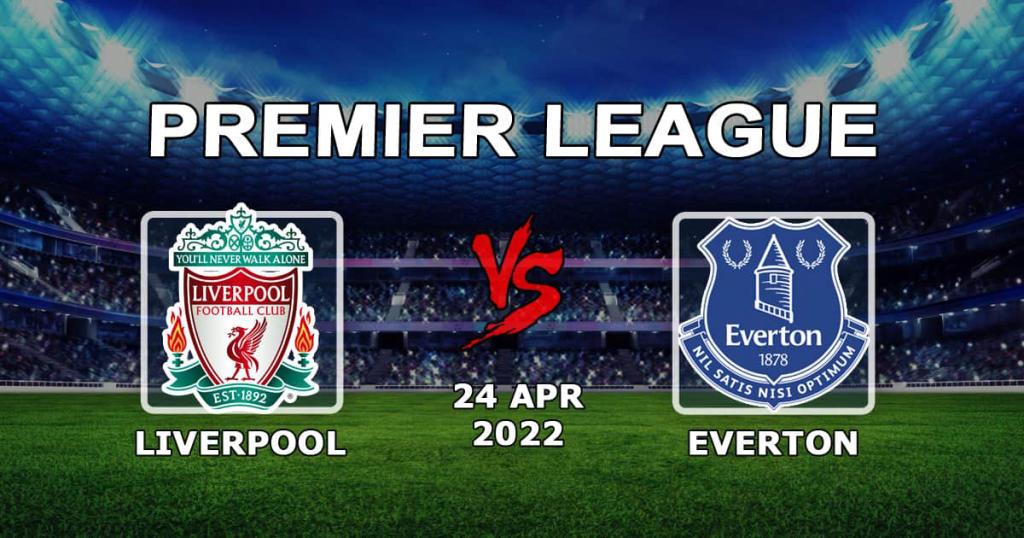 Liverpool - Everton: pronostic et pari sur le match de Premier League - 24.04.2022