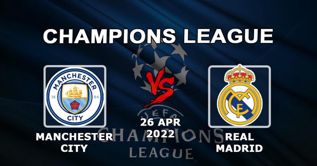 Man City - Real Madrid: pronostic et pari pour le match de Ligue des Champions - 26.04.2022