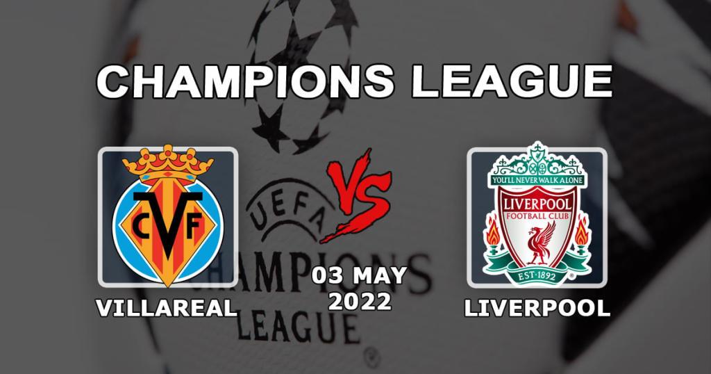 Villarreal - Liverpool: pronostic et pari sur le match 1/2 de la Ligue des Champions - 03.05.2022