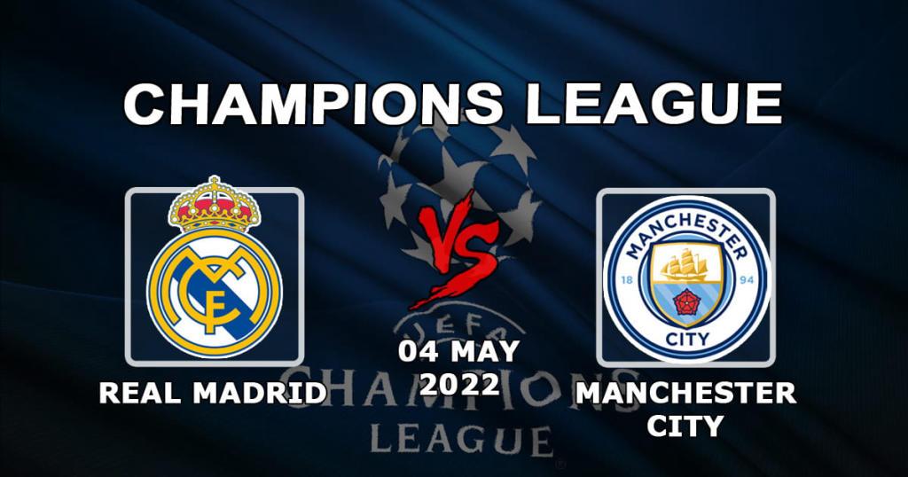 Real Madrid - Manchester City: pronostic et pari pour le match 1/2 de la Ligue des Champions - 04.05.2022