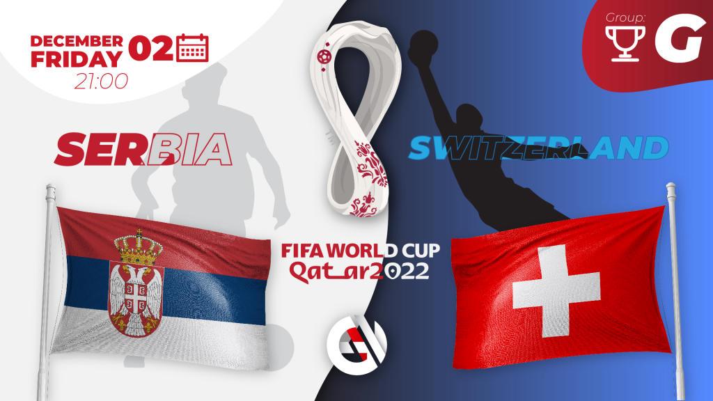 Serbie - Suisse: pronostic et pari sur la Coupe du monde 2022 au Qatar