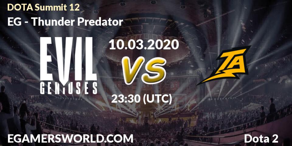 EG contre Thunder Predator : prédiction de match. 10.03.2020 at 22:45. Dota 2, DOTA Summit 12