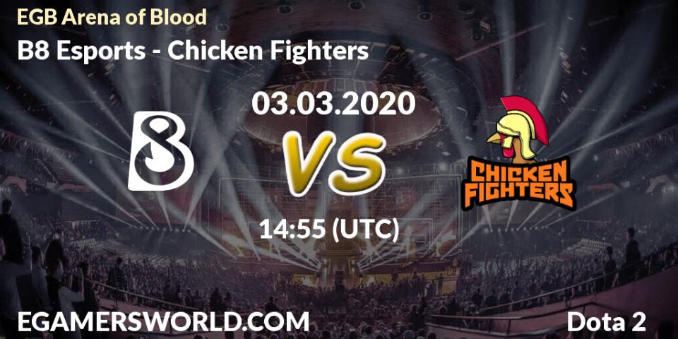 B8 Esports contre Chicken Fighters : prédiction de match. 03.03.2020 at 14:58. Dota 2, Arena of Blood