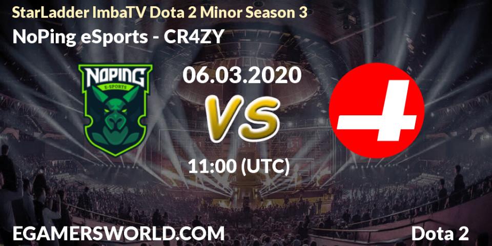 NoPing eSports contre CR4ZY : prédiction de match. 06.03.2020 at 13:21. Dota 2, StarLadder ImbaTV Dota 2 Minor Season 3