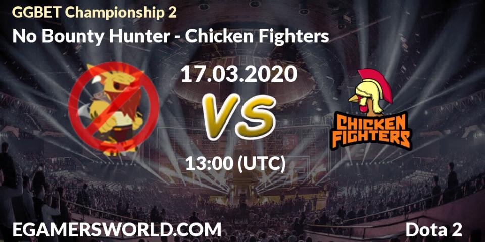 No Bounty Hunter contre Chicken Fighters : prédiction de match. 17.03.2020 at 13:06. Dota 2, GGBET Championship 2
