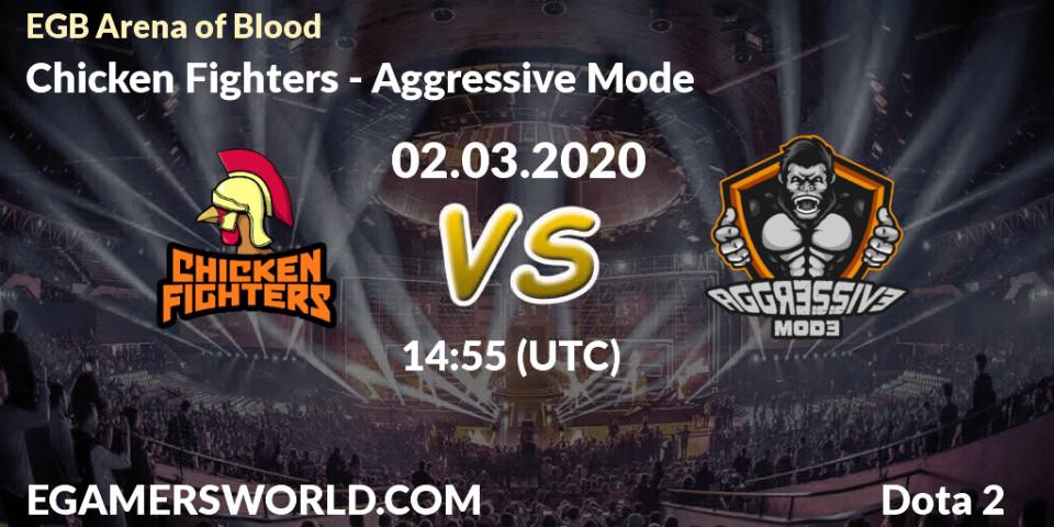 Chicken Fighters contre Aggressive Mode : prédiction de match. 02.03.2020 at 16:46. Dota 2, Arena of Blood
